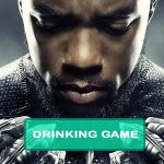 Black Panther Drinking Game