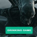 Alien Covenant Drinking Game