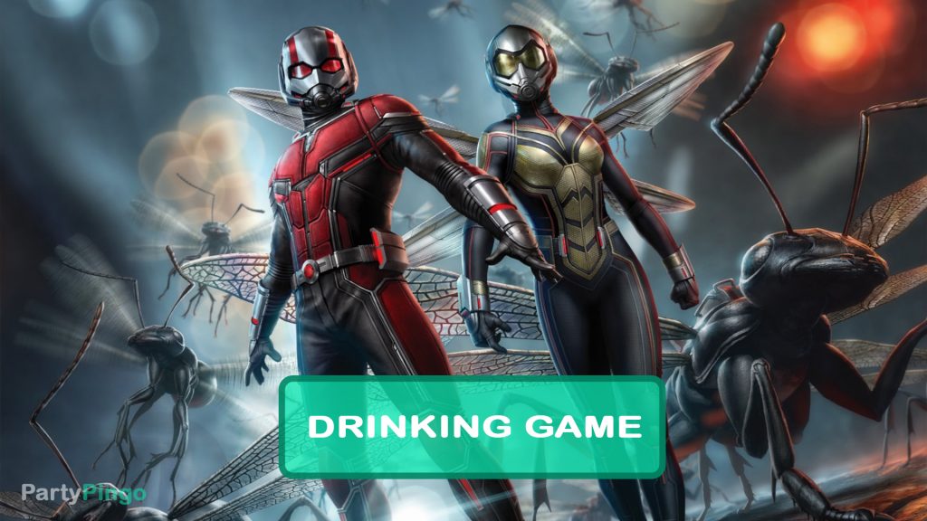 Ant-man and the Wasp Drinking Game