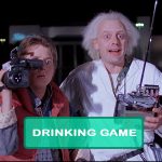 Back to the future Drinking Game
