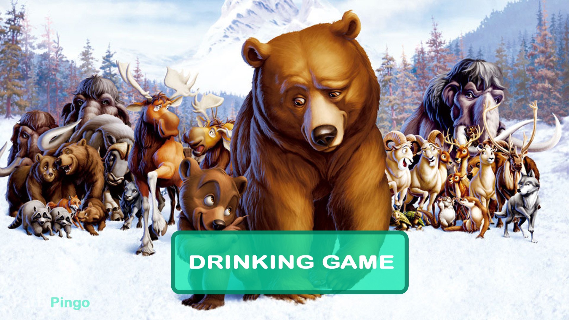 Brother Bear Drinking Game