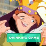 The Hunchback of Notre Dame Drinking Game
