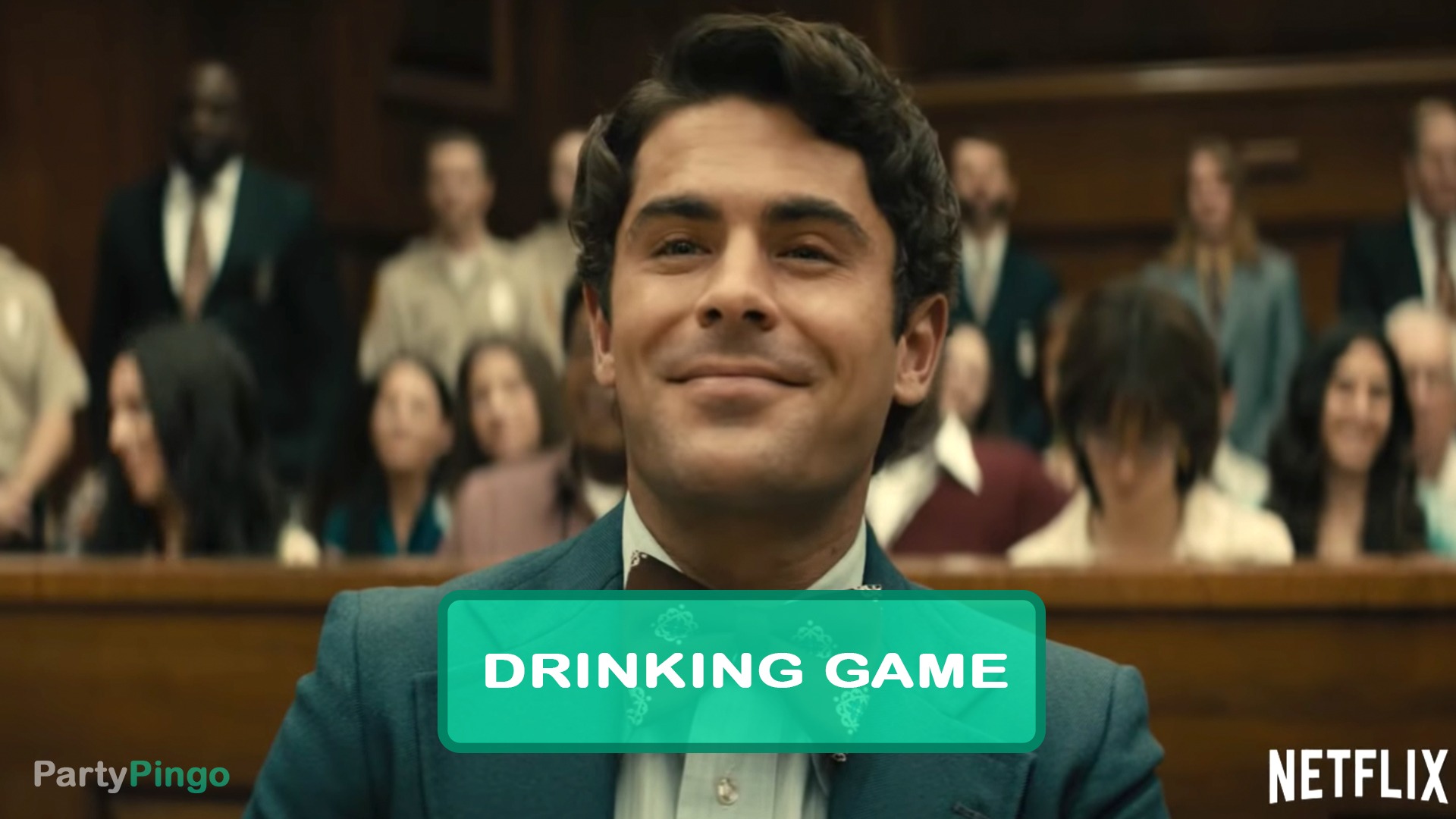 Extremely Wicked, Shockingly Evil, and Vile Drinking Game