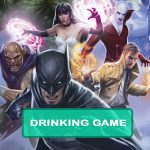 Justice Leauge Dark Drinking Game