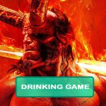 Hellboy 2019 Drinking Game