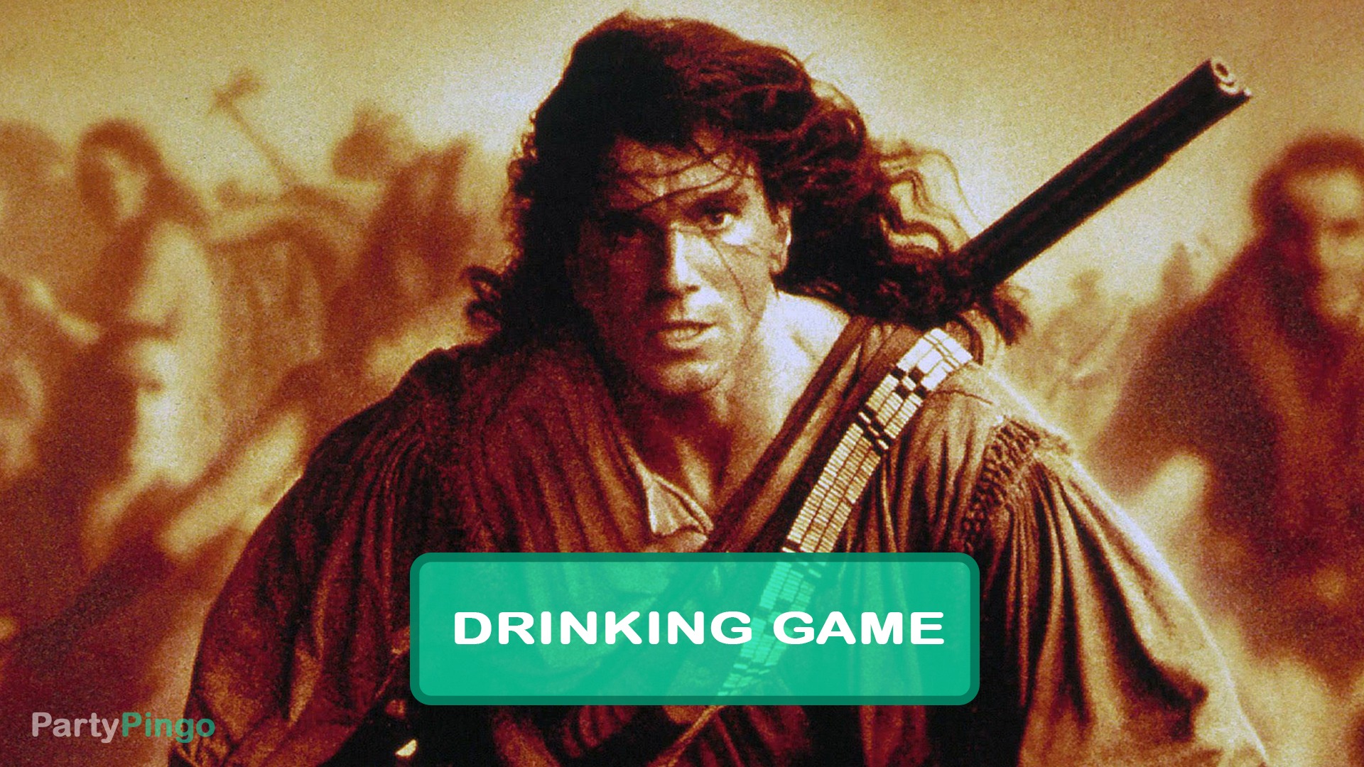 Last of the Mohicans Drinking Game
