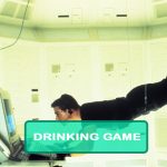 Mission Impossible Drinking Game