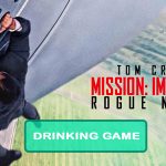 Mission Impossible Rogue Nation Drinking Game