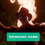 Nightmare on Elm Street 2 - Freddy’s Revenge Drinking Game