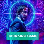 John Wick 3 Drinking Game