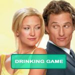 How to Lose a Guy in 10 Days Drinking Game