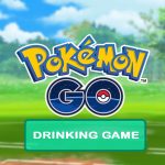 Pokemon Go Drinking Game