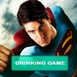 Superman Returns Drinking Game