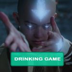 The Last Airbender Drinking Game