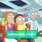 Rick and Morty - Interdimensional Cable 2 Drinking Game