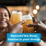 Become the Beer Expert in your Group with these 4 Facts