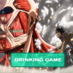 Attack on Titan Drinking Game