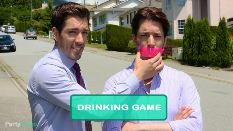 Property Brothers Drinking Game