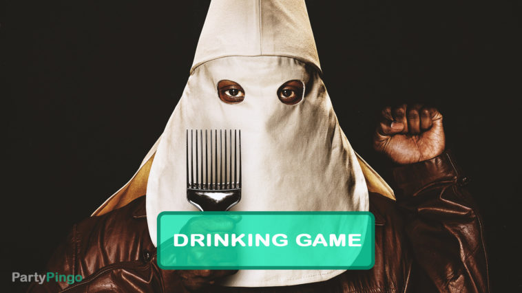 BlackKKKlansman Drinking Game