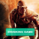 Riddick Drinking Game