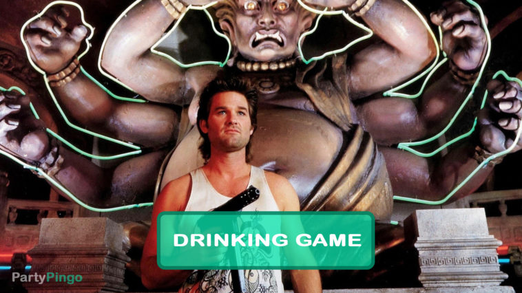 Big Trouble in Little China Drinking Game