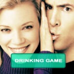 Just Friends Drinking Game