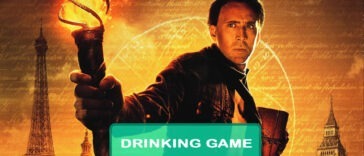 National Treasure: Book of Secrets Drinking Game