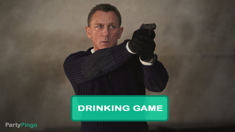 No Time to Die Drinking Game