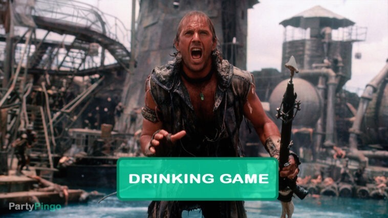 Waterworld Drinking Game