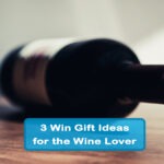 3 Gift Ideas for the Man that loves Wine