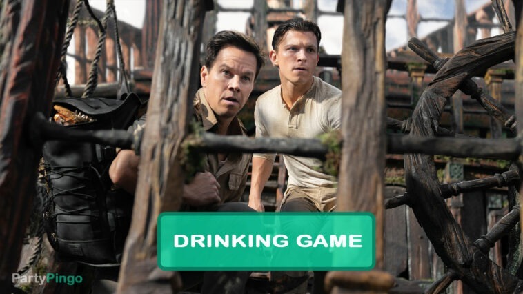 Uncharted (2022) Drinking Game