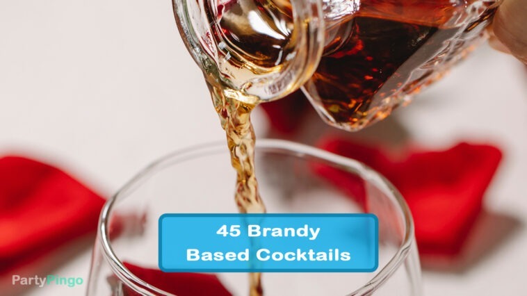 45 Brandy Based Cocktails