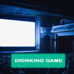 The 5 Best Movie Drinking Games