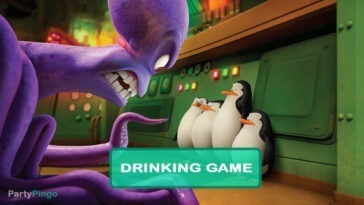 Penguins of Madagascar Drinking Game