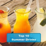 Top 10 Drinks to drink when its hot outside