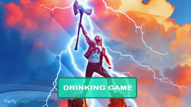 Thor: Love and Thunder Drinking Game