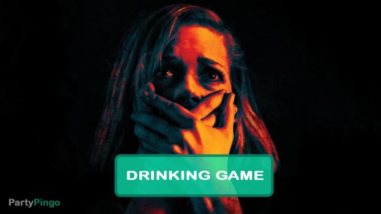 Don't Breathe Drinking Game