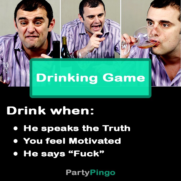 Gary Vaynerchuk Drinking Game