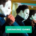 Halloween 4: The Return of Michael Myers Drinking Game