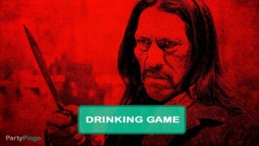 Machete Kills Drinking Game