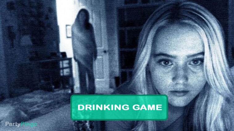 Paranormal Activity 4 Drinking Game