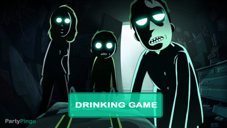 Rick and Morty: Night Family Drinking Game