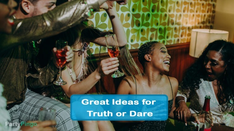 Great Ideas for Truth or Dare