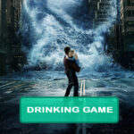 Geostorm Drinking Game