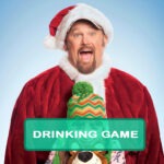 Jingle All The Way 2 Drinking Game