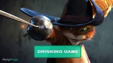 Puss in Boots 2 Drinking Game