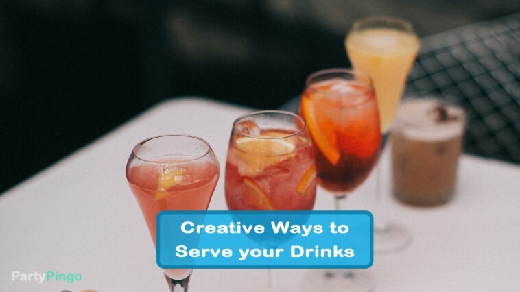 5 Creative Ways to Serve and Present Your Drinks