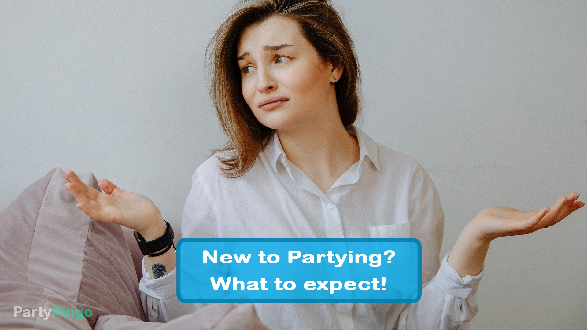 New to Partying and What to Expect