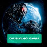 Aliens vs Predator Requiem Drinking Game