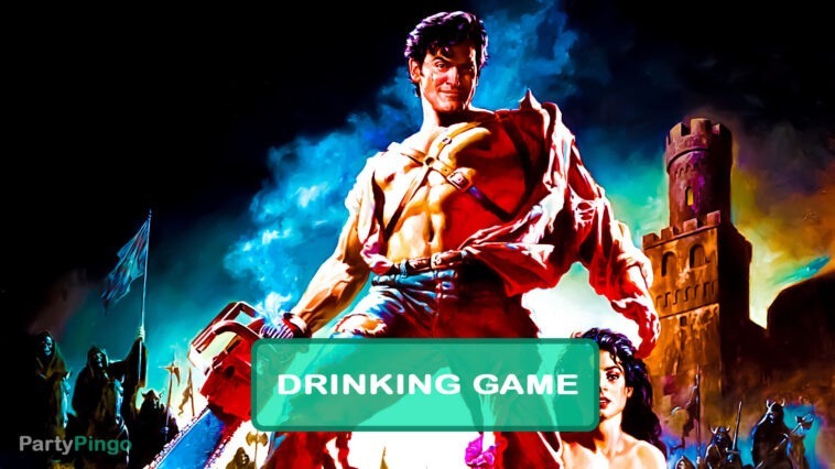 Army of Darkness Drinking Game